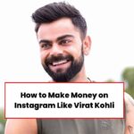 Earn Money Like Virat Kohli From Instagram