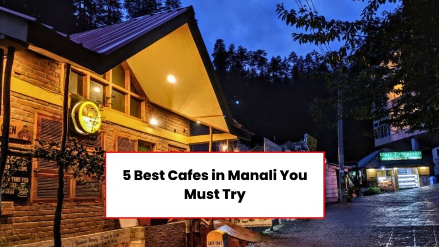 Manali Cafes
