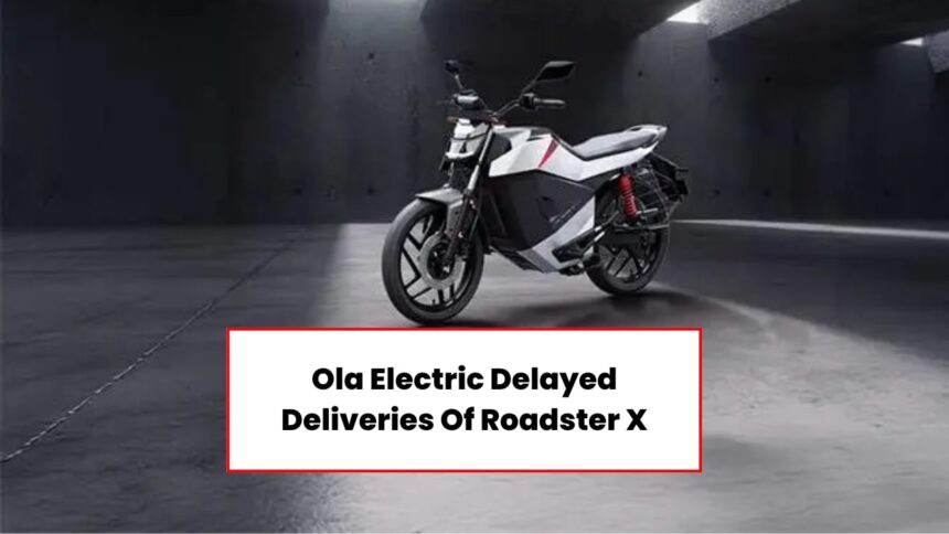 Ola Electric Delayed Deliveries Of Roadster X