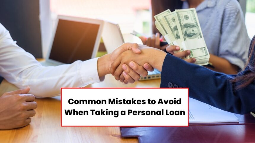 Personal Loan Mistakes