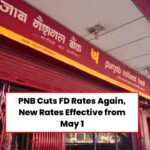 PNB FD Interest Rates Change May 2025