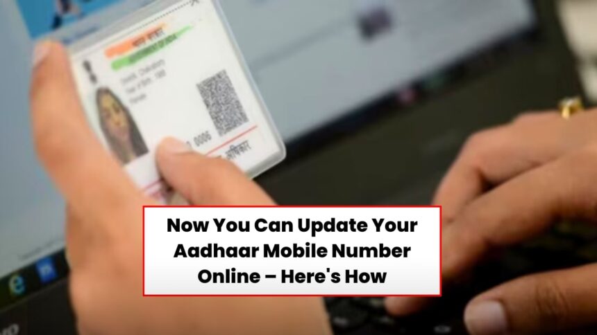 UIDAI Mobile Number Update Online